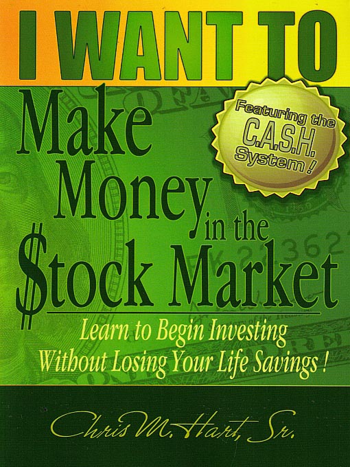 Title details for I Want to Make Money in the Stock Market by Chris Hart - Available